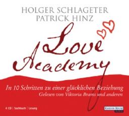 Love Academy. 4 CDs . In 10 Schritten zu einer glücklichen Beziehung