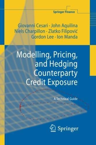 Modelling, Pricing, and Hedging Counterparty Credit Exposure: A Technical Guide (Springer Finance)