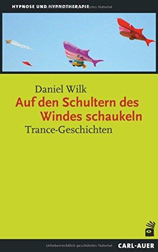 Auf den Schultern des Windes schaukeln: Trance-Geschichten