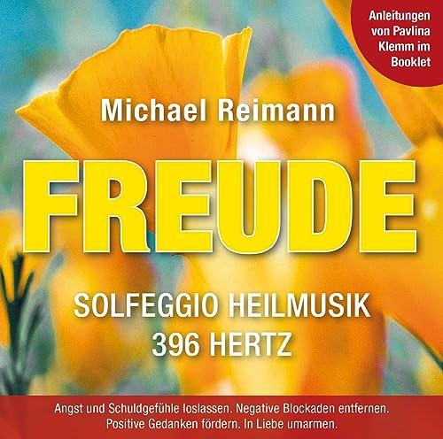 FREUDE [Solfeggio Heilmusik 396 Hertz]: Mit Anleitungen von Pavlina Klemm im Booklet: Mit Anleitungen im Booklet von Pavlina Klemm