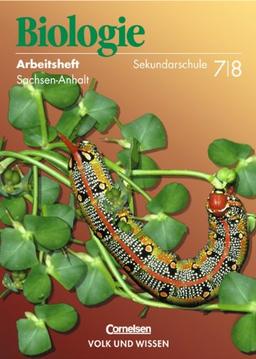 Biologie - Ausgabe Volk und Wissen - Sekundarschule Sachsen-Anhalt: Biologie Band 2, Ausgabe für die Neuen Bundesländer, Arbeitsheft, Ausgabe Sachsen-Anhalt, Klasse 7/8