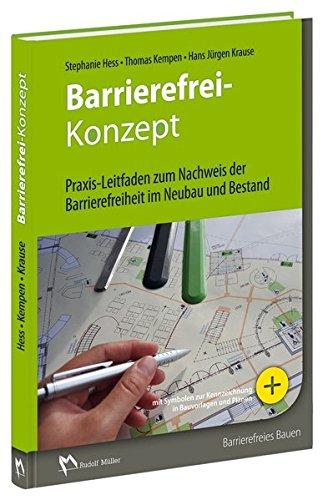 Barrierefrei-Konzept: Praxis-Leitfaden zum Nachweis der Barrierefreiheit im Neubau und Bestand