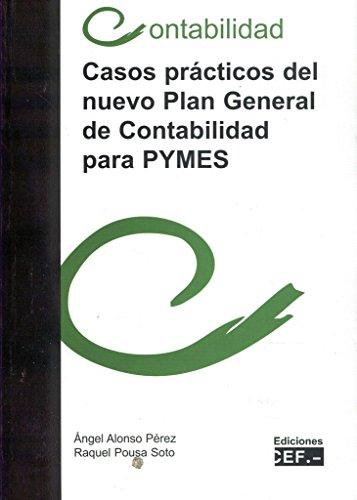 Casos prácticos del nuevo Plan General de Contabilidad para Pymes