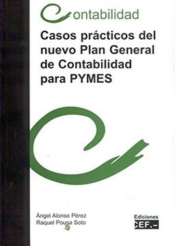 Casos prácticos del nuevo Plan General de Contabilidad para Pymes