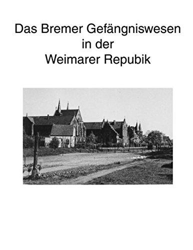 Zur Geschichte des Bremer Gefängniswesens: Band II