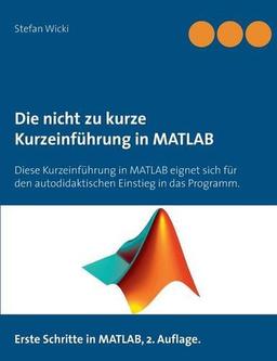 Die nicht zu kurze Kurzeinführung in MATLAB: Erste Schritte in MATLAB