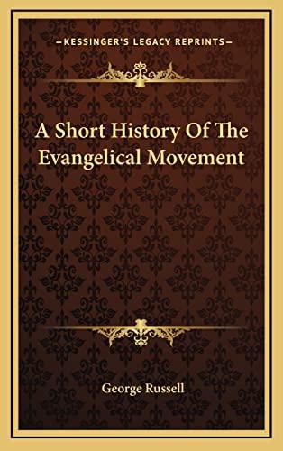 A Short History Of The Evangelical Movement