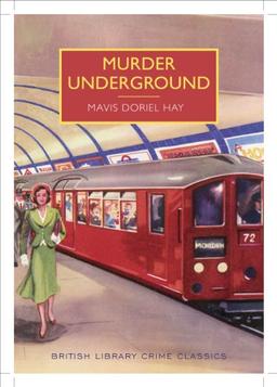 Murder Underground (British Library - British Library Crime Classics)