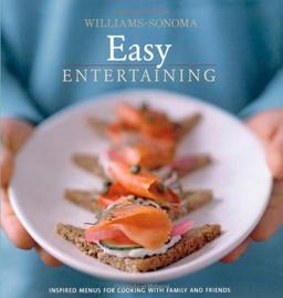 Williams-Sonoma Entertaining: Easy Entertaining