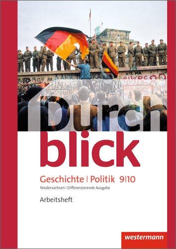 Durchblick Geschichte und Politik - differenzierende Ausgabe 2012 für Niedersachsen: Arbeitsheft 9 / 10