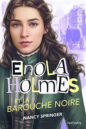 Les enquêtes d'Enola Holmes. Enola Holmes et la barouche noire