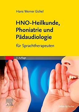 HNO-Heilkunde, Phoniatrie und Pädaudiologie: für Sprachtherapeuten