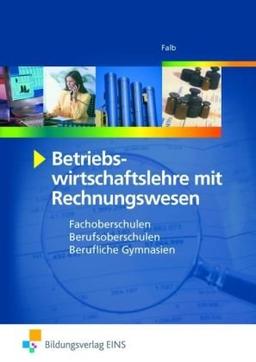 Betriebswirtschaftslehre mit Rechnungswesen für Fachoberschulen, Berufsoberschulen, Berufliche Gymnasien, EURO, Schülerband für 11. und 12. Klasse (FOS) / Vorstufe 12. Klasse (BOS): Lehr-/Fachbuch