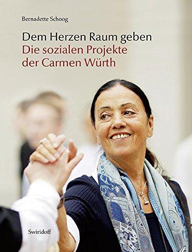 Dem Herzen Raum geben: Die sozialen Projekte der Carmen Würth