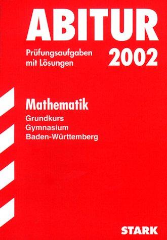 Abitur 2003 : Mathematik, Grundkurs Gymnasium Baden-Württemberg