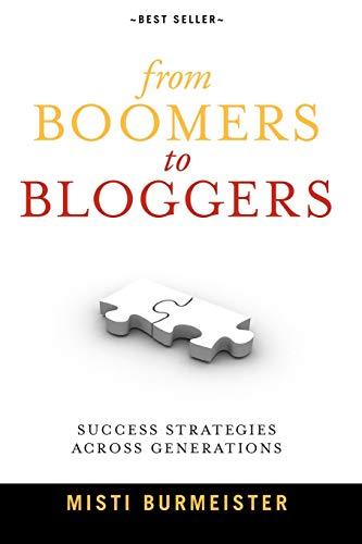 From Boomers to Bloggers: Success Strategies Across Generations