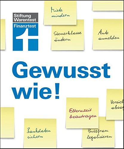 Finanztest - Gewusst wie!: 55 Alltagsprobleme Schritt für Schritt gelöst