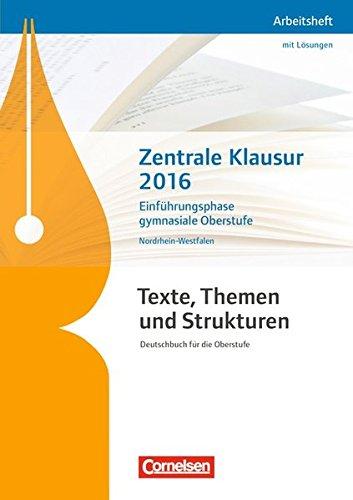 Texte, Themen und Strukturen - Nordrhein-Westfalen - Neubearbeitung: Zentrale Klausur Einführungsphase 2016: Arbeitsheft