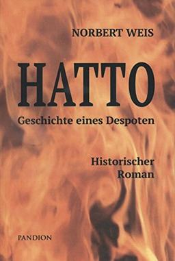 Hatto; Geschichte eines Despoten