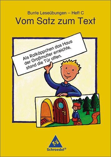 Bunte Leseübungen - Ausgabe 2005: Heft C: Vom Satz zum Text