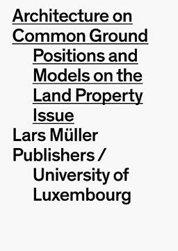 Architecture on Common Ground Position and Models on the Land Property Issue