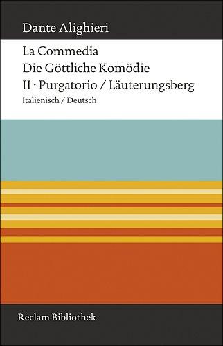 La Commedia / Die Göttliche Komödie: II. Purgatorio / Läuterungsberg Italienisch / Deutsch