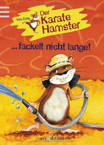 Der Karatehamster fackelt nicht lange!: Band 5