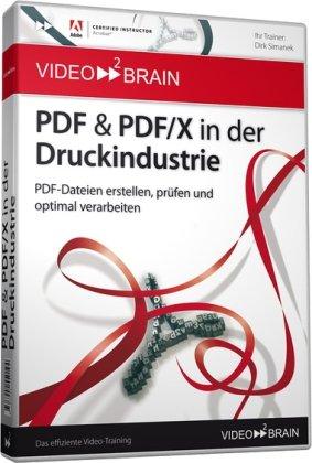 PDF & PDF/X in der Druckindustrie (PC+MAC-DVD)