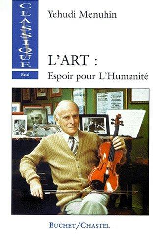 L'art, espoir pour l'humanité : discours et écrits