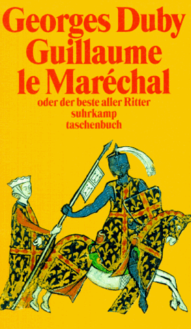 Guillaume le Marechal oder der beste aller Ritter.