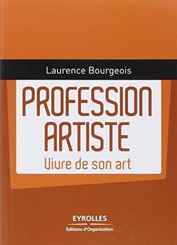 Profession artiste : vivre de son art