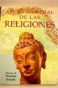 Atlas Mundial de Las Religiones