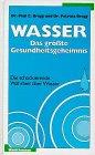 Wasser, das größte Gesundheitsgeheimnis