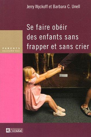 Se faire obéir des enfants sans frapper et sans crier