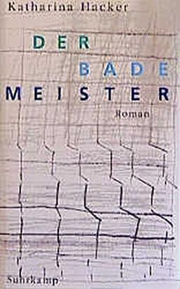 Der Bademeister: Roman