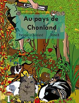 Au pays de Chonland, Panique à Chonland : Tome 8