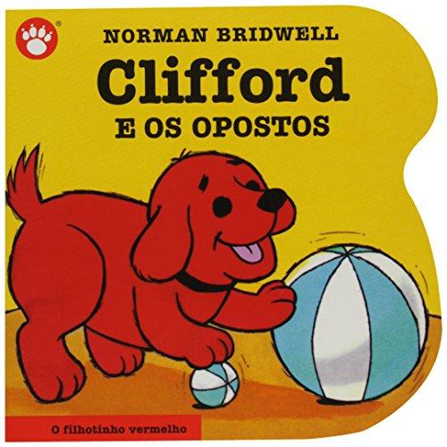 Clifford e os Opostos - Clifford, O Filhotinho Vermelho. Volume 5 (Em Portuguese do Brasil)