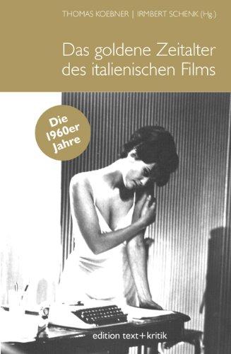 Das goldene Zeitalter des italienischen Films: Die 1960er Jahre