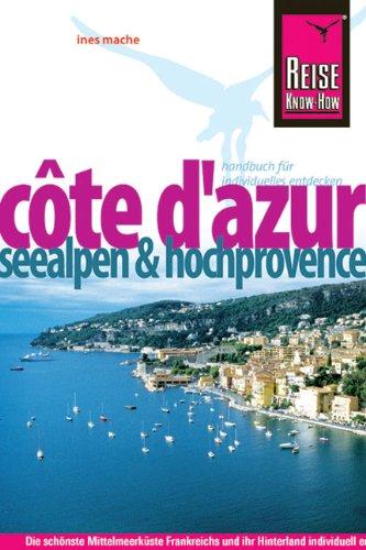 Côte d`Azur - Seealpen und Hochprovence