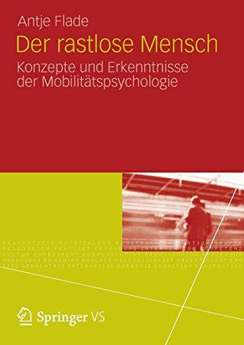 Der Rastlose Mensch: Konzepte und Erkenntnisse der Mobilitätspsychologie (German Edition)