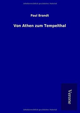 Von Athen zum Tempelthal