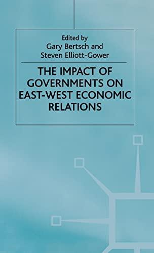 The Impact of Governments on East-West Economic Relations (European Economic Interaction and Integration Workshop Papers)