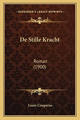 De Stille Kracht: Roman (1900)