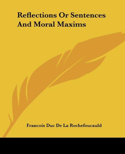 Reflections Or Sentences And Moral Maxims