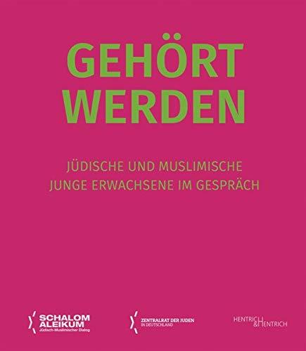 Gehört werden: Jüdische und muslimische junge Erwachsene im Gespräch (Schalom Aleikum)