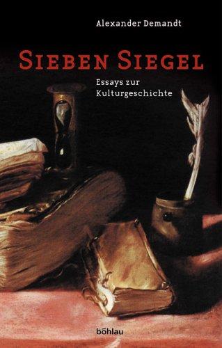 Sieben Siegel: Essays zur Kulturgeschichte