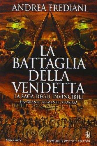 La battaglia della vendetta. La saga degli invincibili