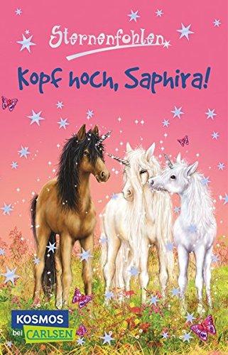 Sternenfohlen, Band 10: Kopf hoch, Saphira!