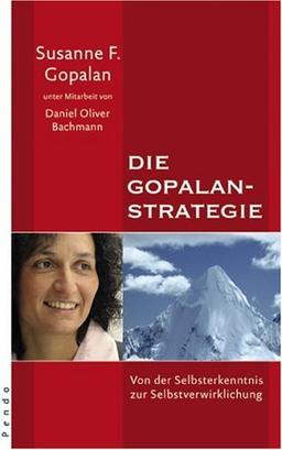 Die Gopalan-Strategie: Von der Selbsterkenntnis zur Selbstverwirklichung