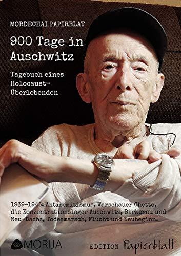 900 Tage in Auschwitz (Edition Papierblatt)